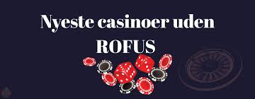 Casinoer uden ROFUS Find dit perfekte online casino 1696067596